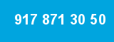 917 871 30 50